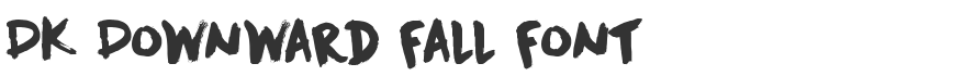 DK Downward Fall Font