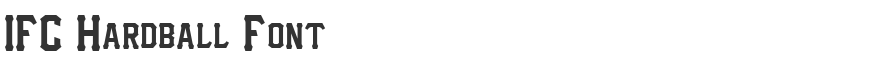 IFC Hardball Font