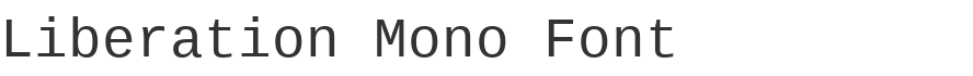 Liberation Mono Font