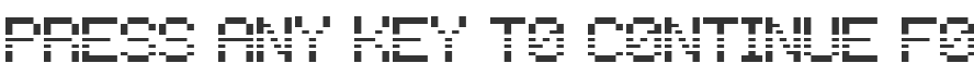 Press any key to continue Font