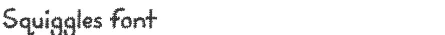 Squiggles Font