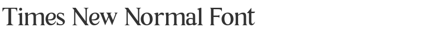 Times New Normal Font