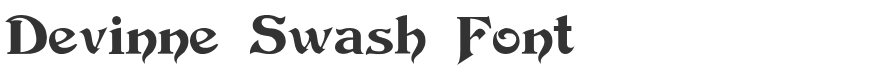 Devinne Swash Font