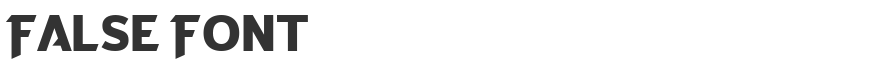 False Font