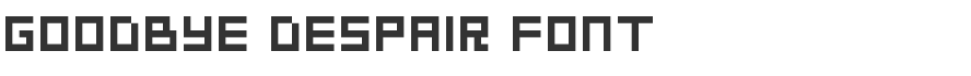 Goodbye Despair Font