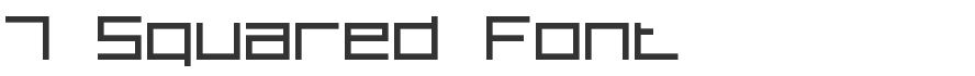 7 Squared Font