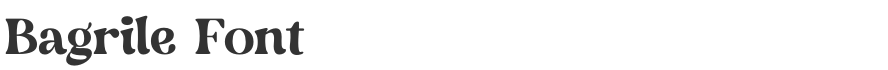 Bagrile Font