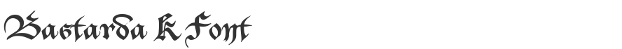 Bastarda K Font