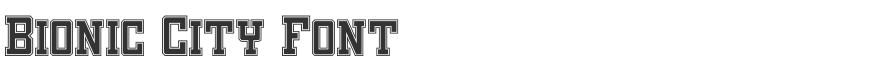 Bionic City Font