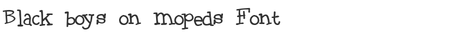 Black boys on mopeds Font