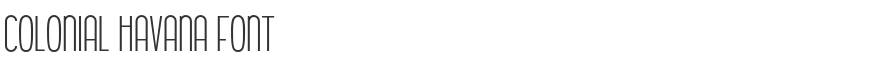 Colonial Havana Font