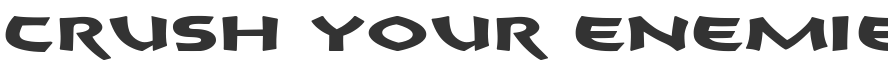 Crush Your Enemies Font