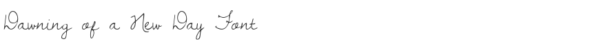 Dawning of a New Day Font