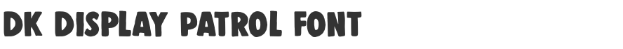 DK Display Patrol Font
