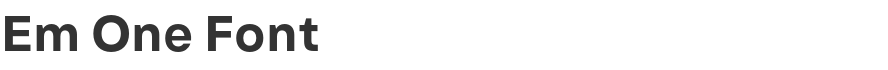 Em One Font