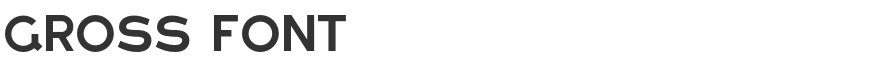 Gross Font