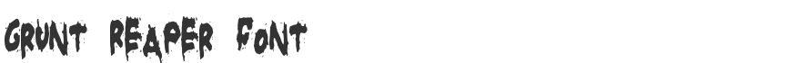 Grunt Reaper Font