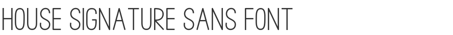 House Signature Sans Font
