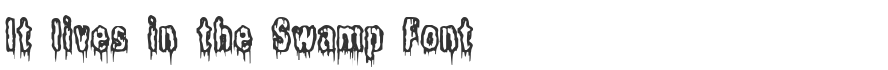 It lives in the Swamp Font