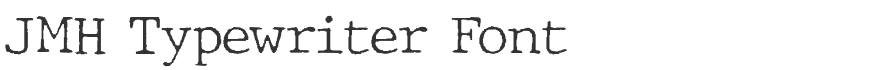 JMH Typewriter Font
