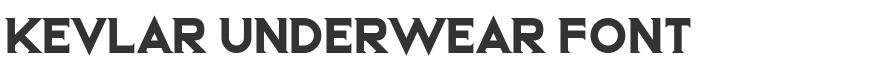 Kevlar Underwear Font