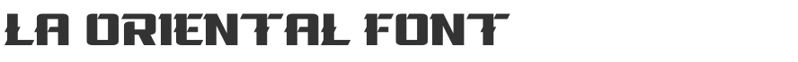La Oriental Font