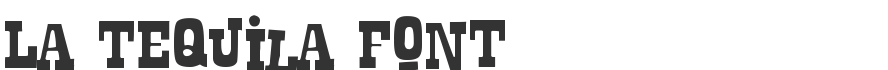 La Tequila Font