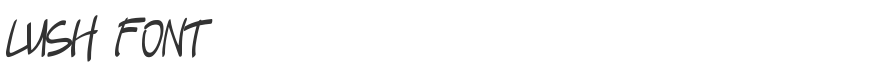 Lush Font