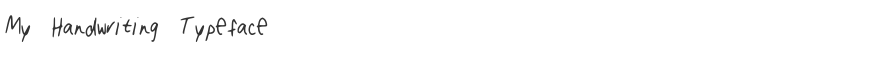 My Handwriting Typeface