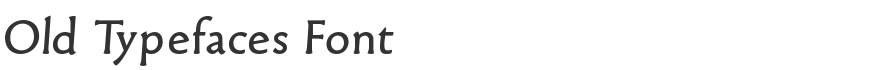 Old Typefaces Font