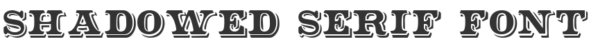 Shadowed Serif Font