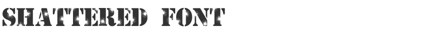 Shattered Font
