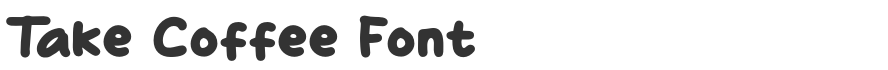 Take Coffee Font