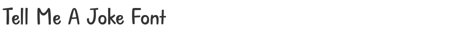 Tell Me A Joke Font