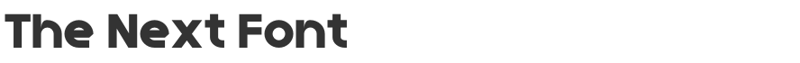 The Next Font