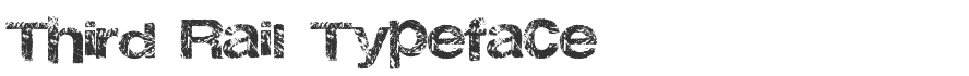 Third Rail Typeface