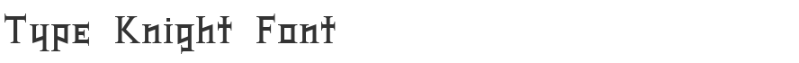 Type Knight Font