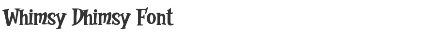 Whimsy Dhimsy Font