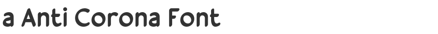 a Anti Corona Font