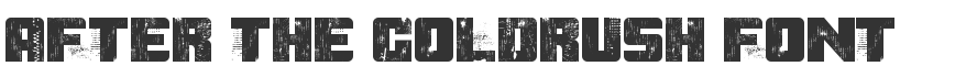 After the Goldrush Font