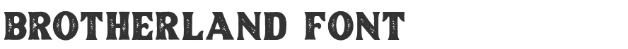 Brotherland Font