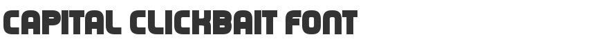 Capital Clickbait Font