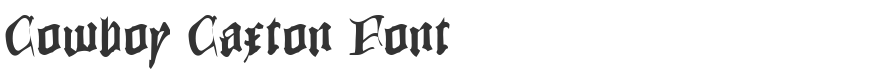 Cowboy Caxton Font