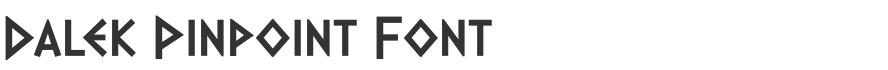 Dalek Pinpoint Font