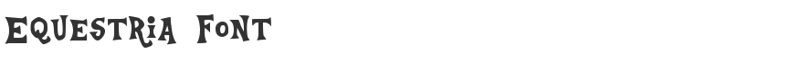 Equestria Font