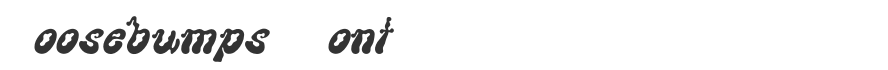 Goosebumps Font