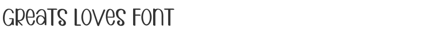 Greats Loves Font