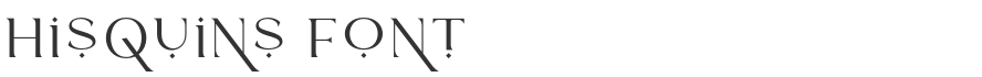 Hisquins Font