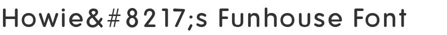 Howie’s Funhouse Font