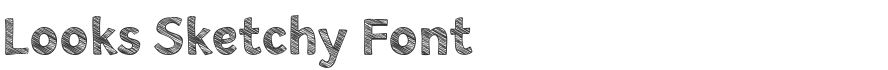 Looks Sketchy Font